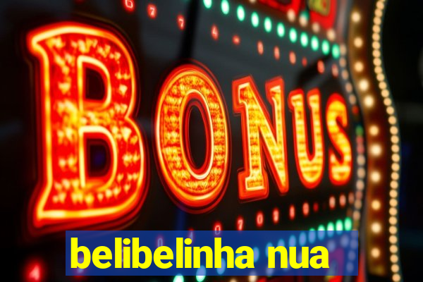 belibelinha nua